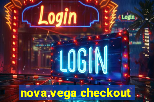 nova.vega checkout