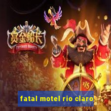 fatal motel rio claro