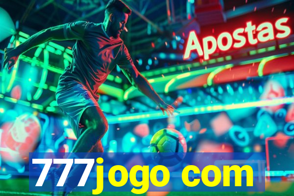 777jogo com