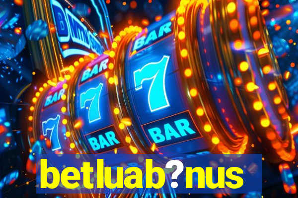 betluab?nus