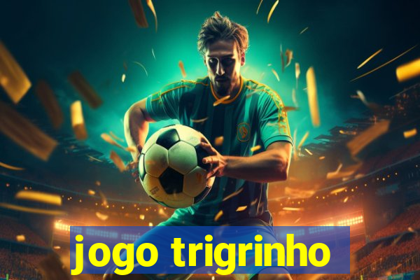 jogo trigrinho