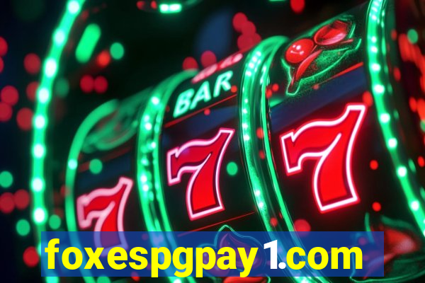 foxespgpay1.com