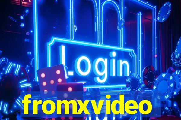 fromxvideo