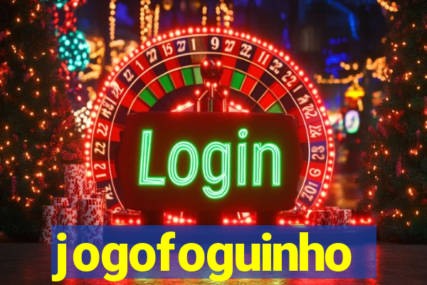 jogofoguinho