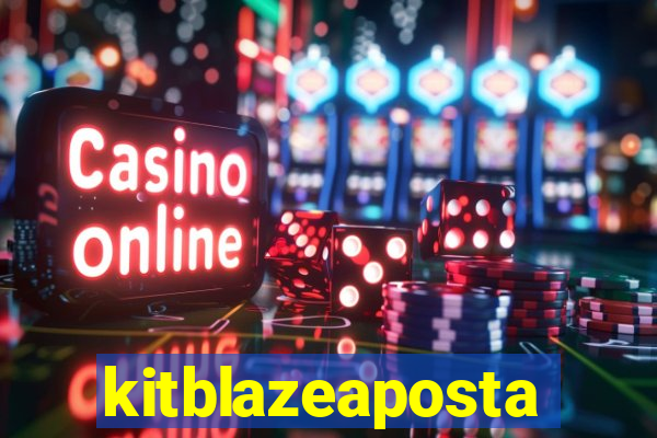 kitblazeaposta