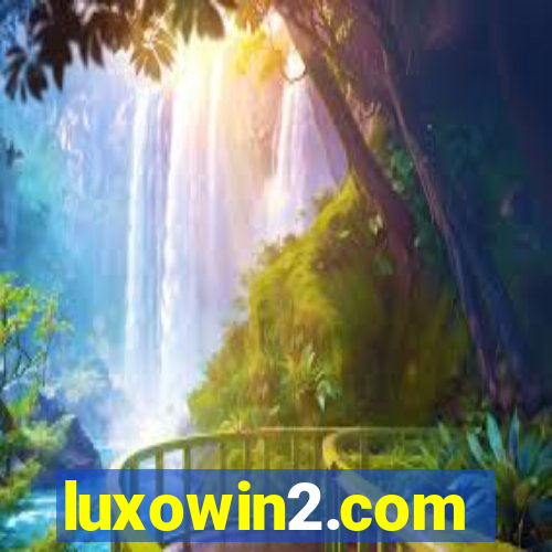 luxowin2.com