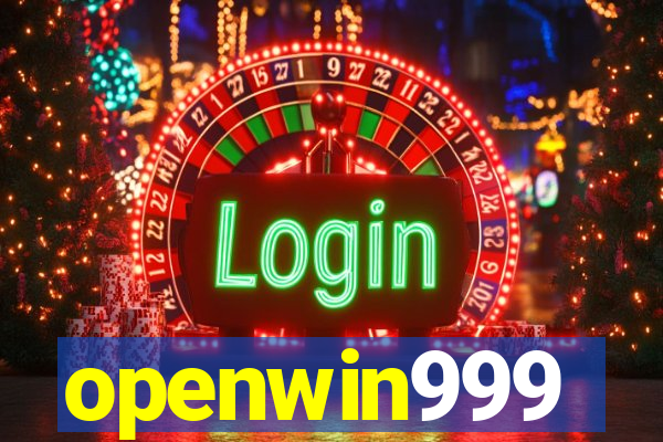 openwin999