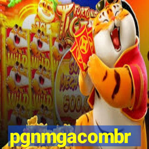 pgnmgacombr