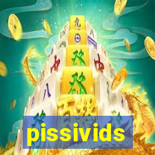 pissivids