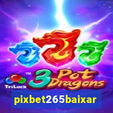 pixbet265baixar