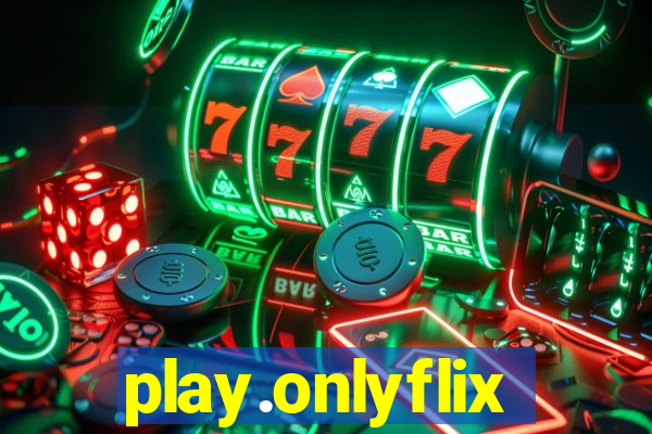 play.onlyflix