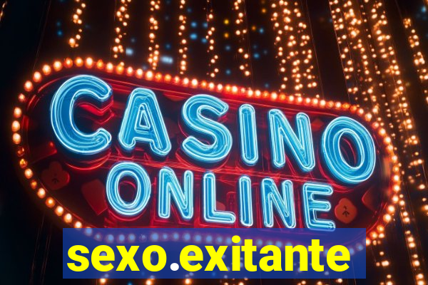 sexo.exitante