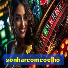 sonharcomcoelho