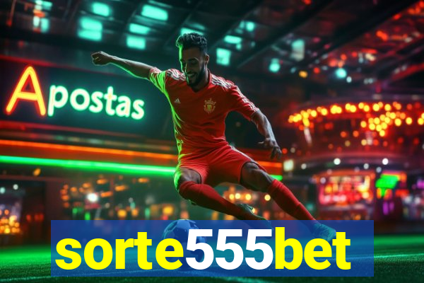 sorte555bet