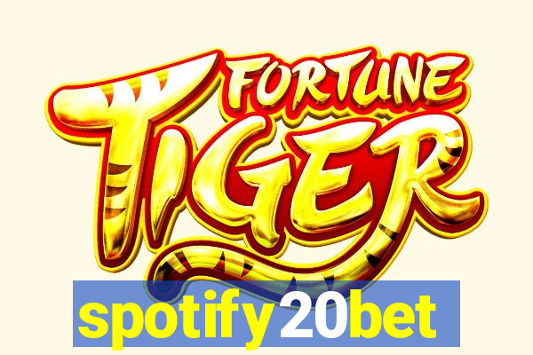 spotify20bet