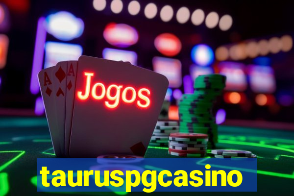 tauruspgcasino