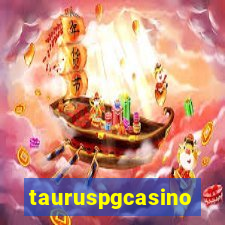 tauruspgcasino