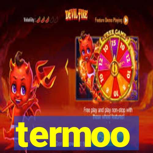 termoo