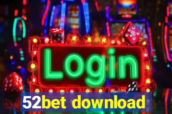 52bet download