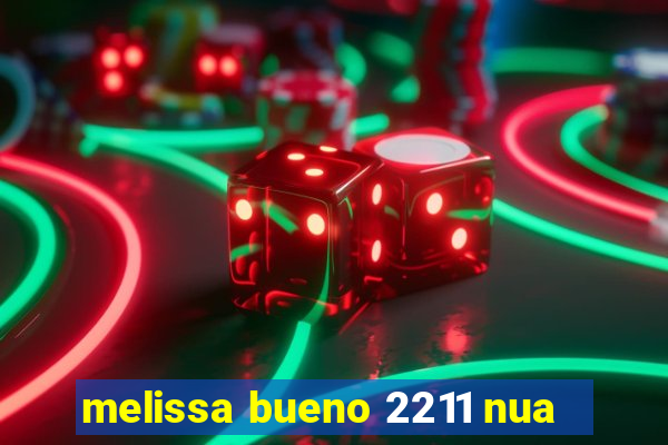 melissa bueno 2211 nua