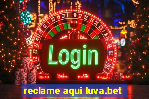 reclame aqui luva.bet