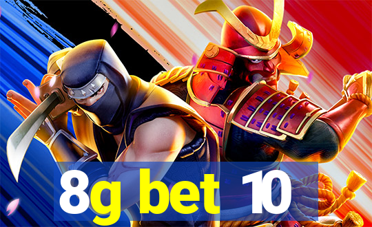 8g bet 10