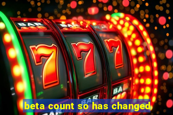 beta count so has changed