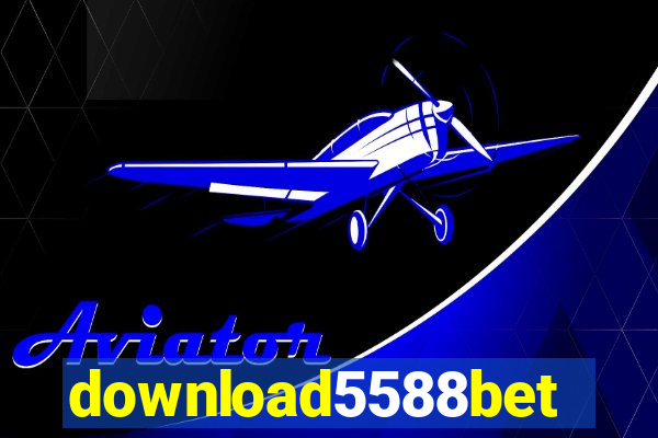 download5588bet