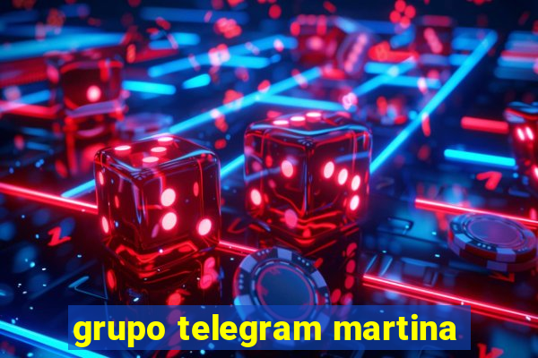 grupo telegram martina