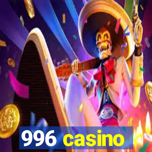 996 casino