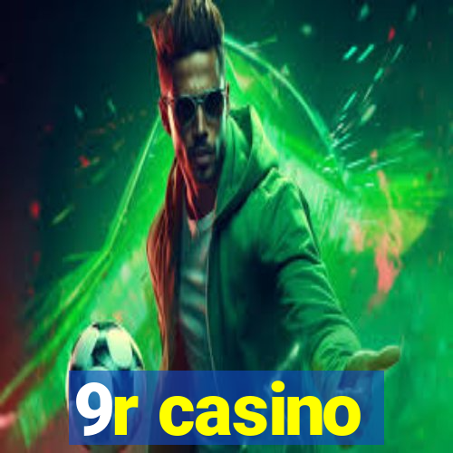 9r casino