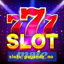 slots pagando no cadastro saque free 2024 facebook