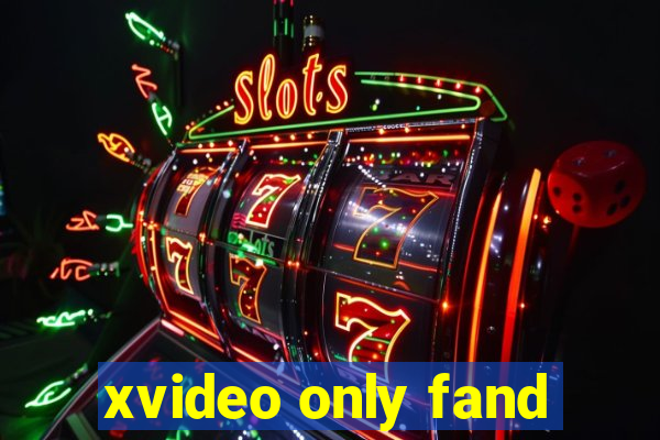 xvideo only fand