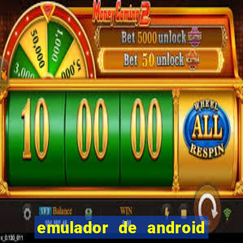 emulador de android para pc fraco