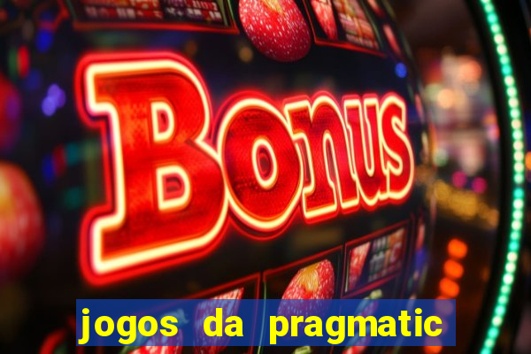 jogos da pragmatic play que mais pagam