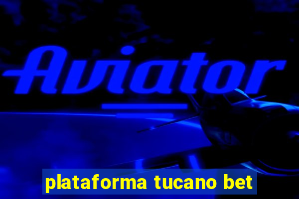 plataforma tucano bet