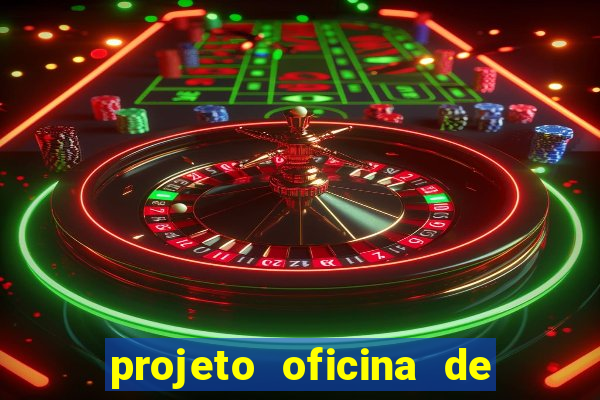 projeto oficina de jogos educativos