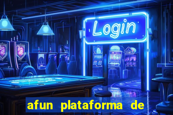 afun plataforma de jogos para ganhar dinheiro