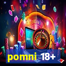 pomni 18+