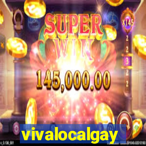 vivalocalgay