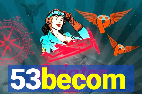 53becom