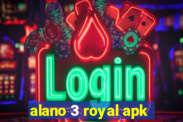 alano 3 royal apk