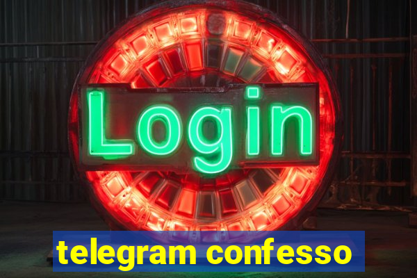 telegram confesso