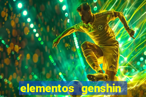 elementos genshin impact fraquezas