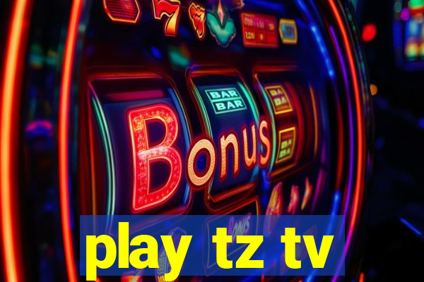 play tz tv