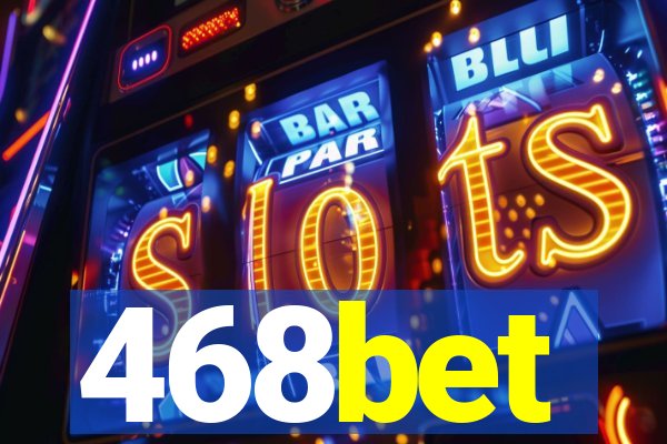 468bet