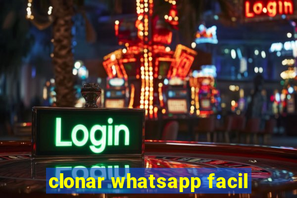 clonar whatsapp facil