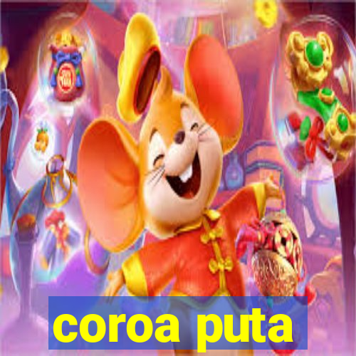 coroa puta