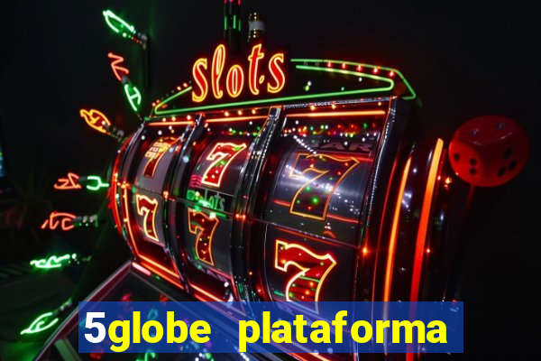 5globe plataforma de jogos