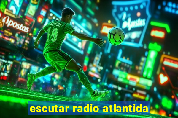 escutar radio atlantida